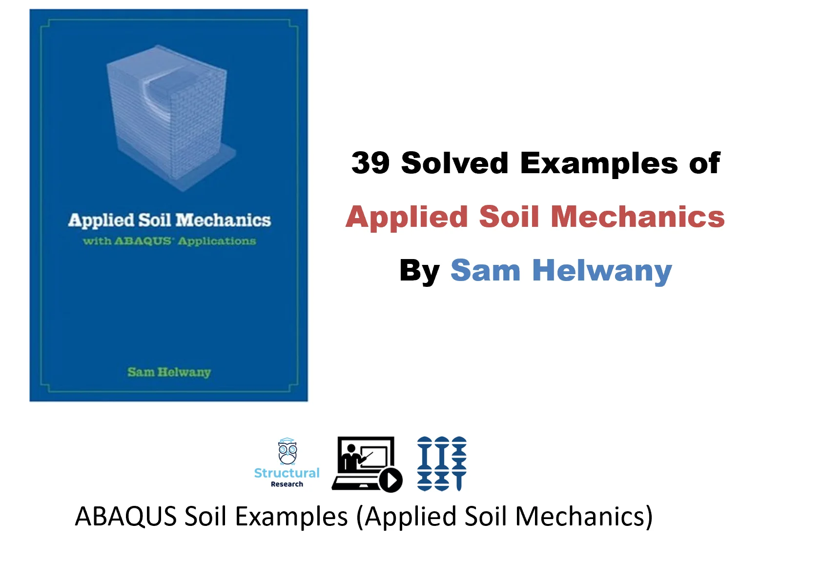 Applied soil mechanics examples with ABAQUS